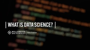 Data Science at Willamette - "What is Data Science"