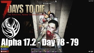 7DTD Alpha 17.2 | Day 78 ➜ 79 - Elevator