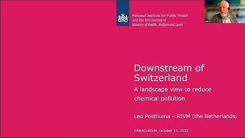 Eawag Seminar "Downstream of Switzerland - a landscape view to reduce chemical pollution "