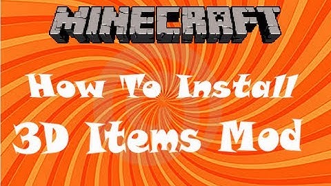 How To Install The Vanilla 3D Items Mod 1.6.2!!!  Minecraft v1.6.2!!!