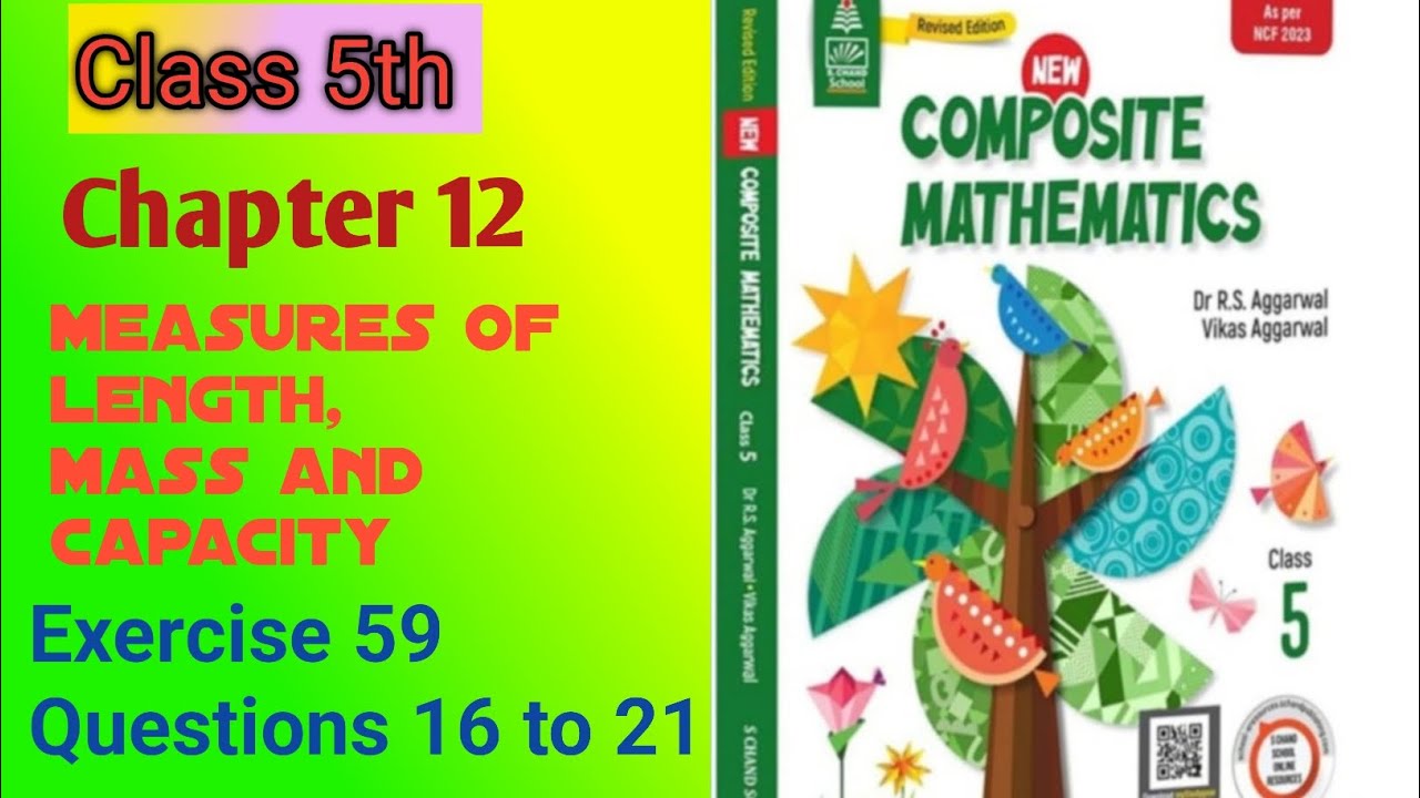 5-й класс | Глава 12 | Меры длины, массы и вместимости | Пример 59 | Вопросы с 16 по 21 | Р. С. А...