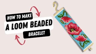 DIY Poppy Beaded Bracelet: Learn How to Make a Beautiful Loom Bracelet with Step-by-Step Tutorial!