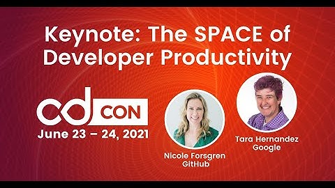 Keynote Session: The SPACE of Developer Productivity: A Fireside... Tara Hernandez & Nicole Forsgren