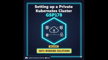 Setting up a Private Kubernetes Cluster GSP178 Malayalam #googlearcade#freeswags #GSP178  #google#AI