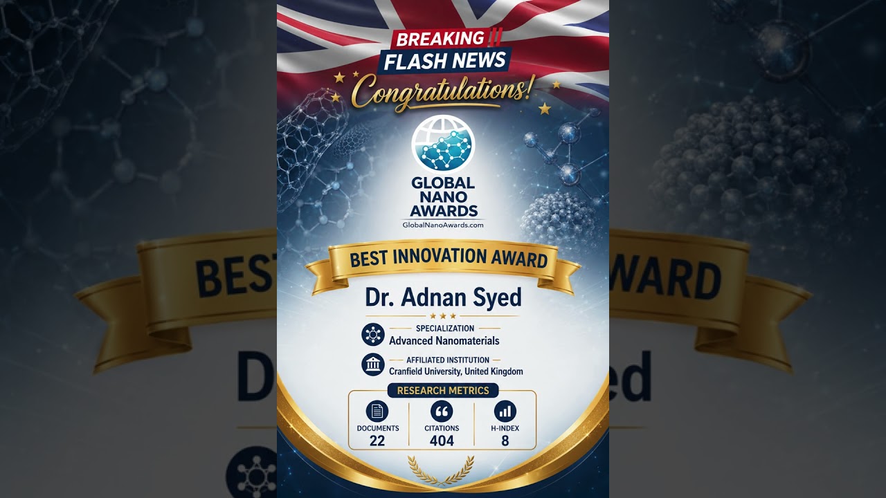 Dr. Adnan Syed | Advanced Nanomaterials | Best Innovation Award  #globalnanoawards #researchawards