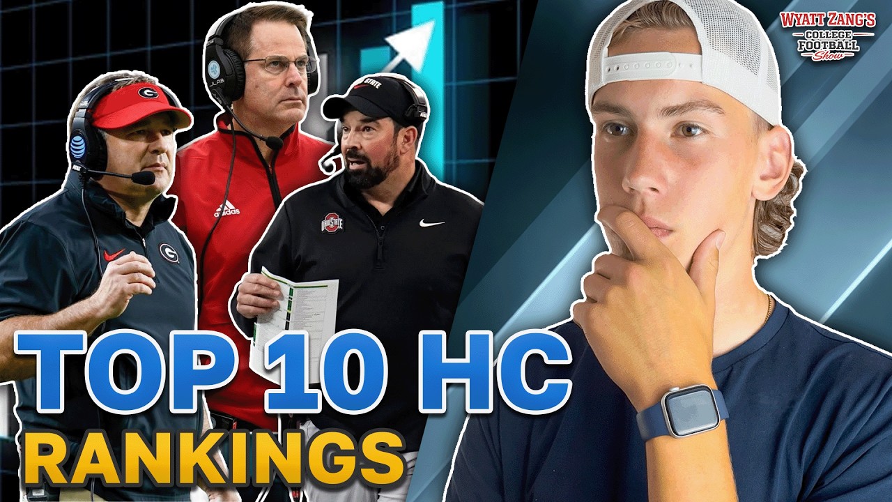My Top 10 Head Coach Rankings in College Football | Wyatt Zang's College Football Show