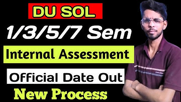DU SOL 1st/3rd/5th/7th Semester Internal Assessment 2025 | Full Details | Du sol update
