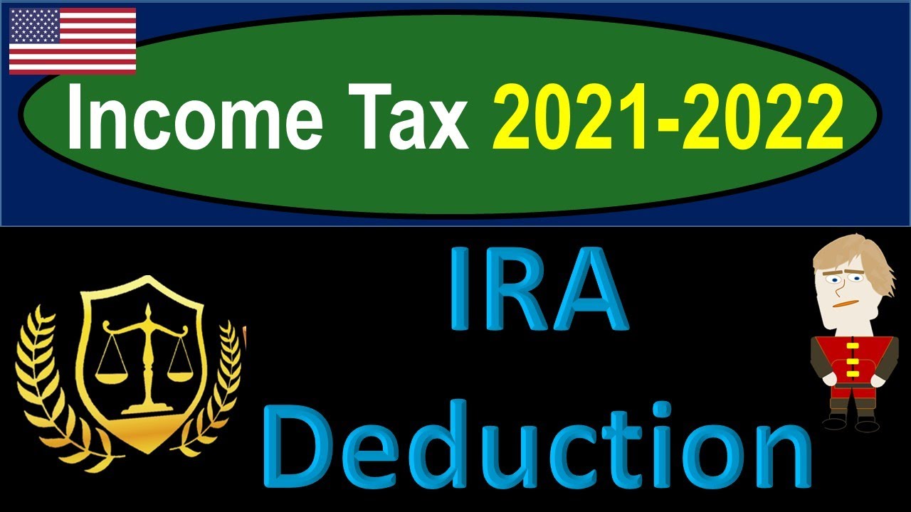 IRA Deduction 4100 Income Tax Preparation & Law 2021-2022