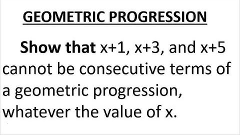 Why x+1, x+3, and x+5 Can Never Be Consecutive in a G.P. | Geometric progression