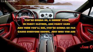 T.I. ft. Rihanna - Live Your Life (Lyrics)