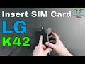 Insert SIM The Card LG K42