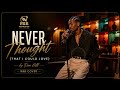 NEVER THOUGHT (THAT I COULD LOVE) by DAN HILL – R&B COVER | R&B REFRESHED 🎵