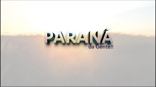 Programa Paraná da Gente - dia 01 de março