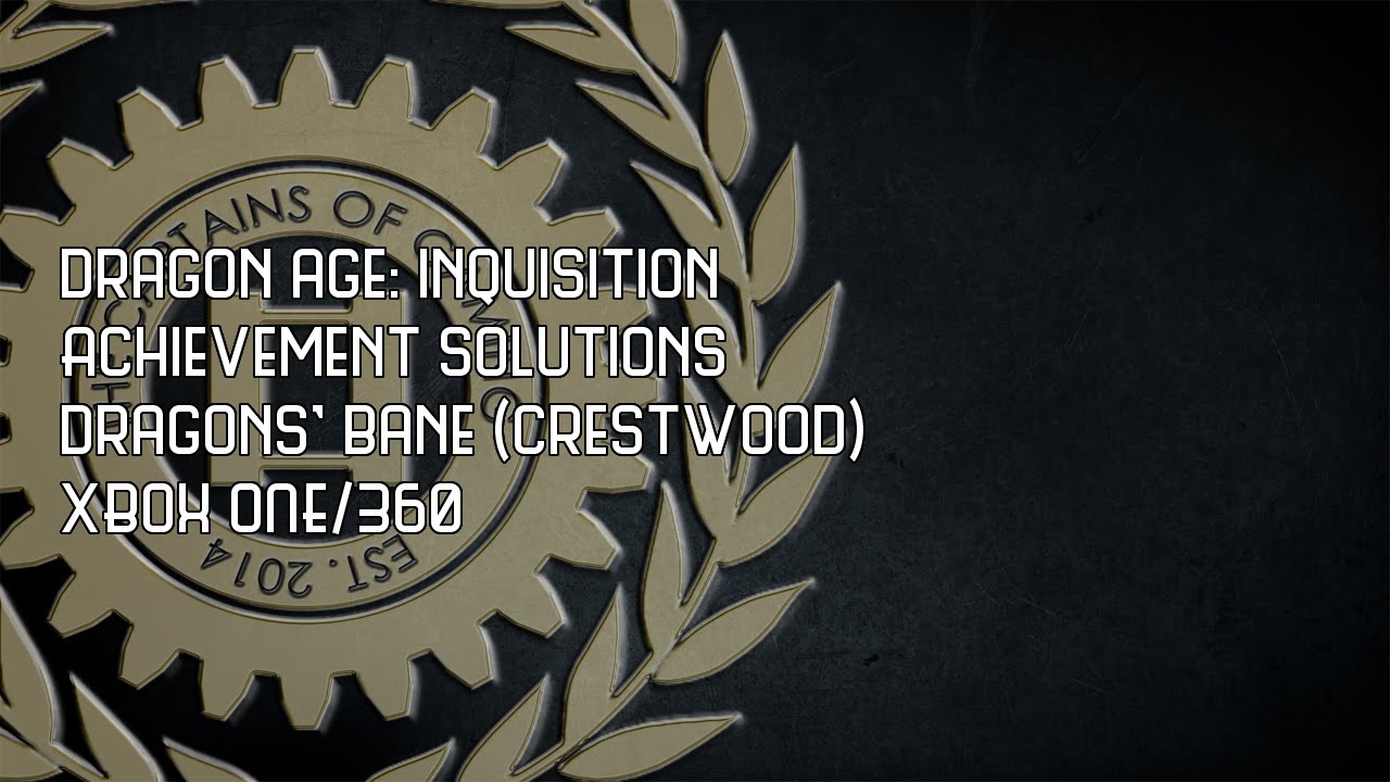 Dragon Age: Inquisition - Dragons' Bane Achievement (Northern Hunter - Crestwood)