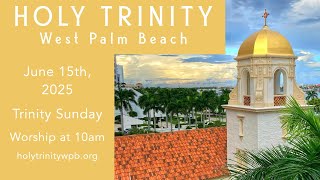 June 15th, 2025 10am Livestream | Trinity Sunday