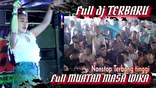 FULL DJ ‼️ OT WIKA PALEMBANG ‼️ NONSTOP TERBANG TINGGI ‼️ FDJ DEVI KITY ‼️ FULL MUATAN MASSA WIKA