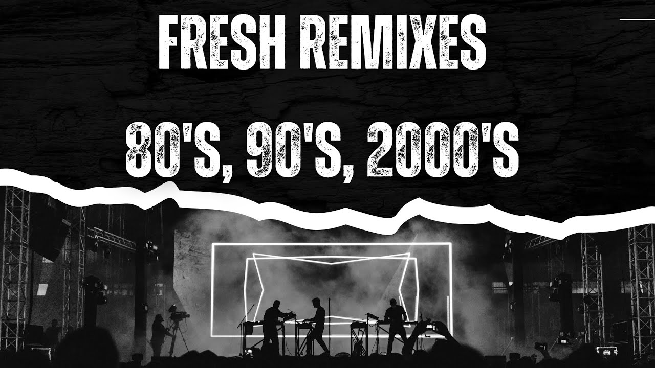 Fresh Remixes 80's, 90's, 2000's Haddaway, Alphaville, Backstreet Boys, Miley Cyrus, Phil Collins