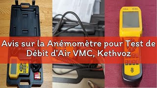 Avis sur la Anémomètre pour Test de Débit d'Air VMC, Kethvoz Professionnel Vent Débitmètre d'air KE-