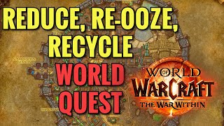 Reduce, Re Ooze, Recycle World Quest Wow Tww