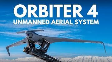 Meet the Orbiter 4 Unmanned Aerial System