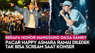 Berapa Honor Manggung Gilga Sahid? Pacar Happy Asmara Ramai Diledek Tak Bisa Scream saat Konser