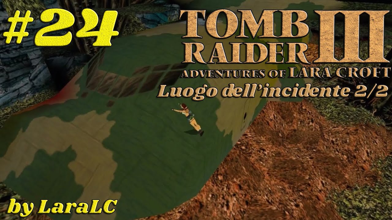 Tomb Raider 3 Luogo Dell Incidente