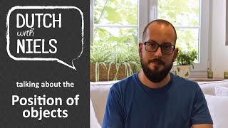 Learn Dutch: Talking about the position of objects - with Niels!