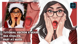 TUTORIAL VECTOR X VEXEL MIA KHALIFA | PART#2 MATA ADOBE PHOTOSHOP (NORMAL SPEED)