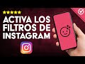 Cómo Activar y Descubrir los FILTROS de INSTAGRAM que NO me APARECEN 📱