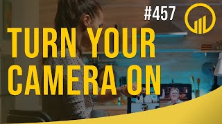 Turn Your Camera On - Sales Influence Podcast - SIP 457