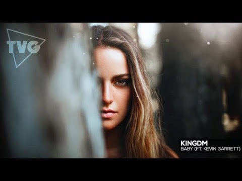 KINGDM - Baby ft. Kevin Garrett KINGDM - Baby ft. Kevin Garrett