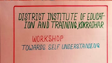 Towards Self Understanding | workshop | first semester s1.4 D.el.ed.  #workshop #scert #pdf