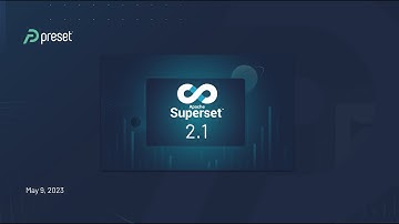 Superset 2.1.0 Meetup