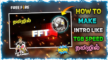 How To Make Intro Like TGB Speed In Tamil | How To Make Gaming In Tamil | FFT Gamer