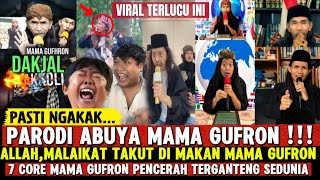 KOCAK ABIS DI JAMIN NGAKAK !!! PARODI ABUYA MAMA GUFRON PENCERAMAH TERGANTENG SEDUNIA.