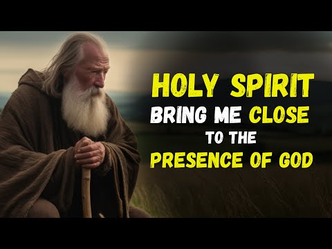 HOLY SPIRIT, Come NEAR me I Can't FEEL GOD'S PRESENCE in My FAITH