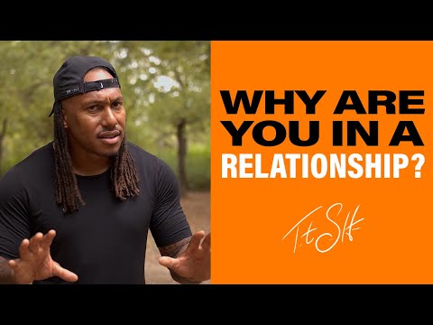 Why Are You in a Relationship? | Trent Shelton