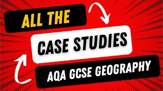 ALL THE CASE STUDIES - AQA GCSE GEOGRAPHY - Exam Revision