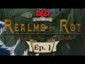 Realms of Rot: Ep.1 - Gear up for the voyage