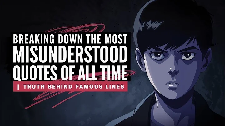 Breaking Down The Most Misunderstood Quotes of All Time | Truth Behind Famous Lines