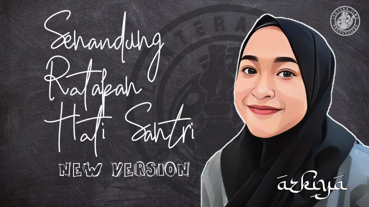 Senandung Ratapan Hati Santri 1 (New Version) - LENTERA ILMU