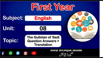 Inter Part-1 English Unit 08{Lecture No 1}The Gulistan of Sadi  #hafizzulfiqarshahid