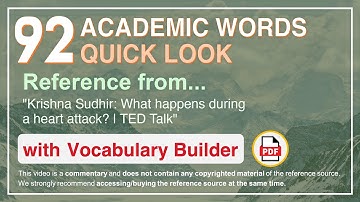 92 Academic Words Quick Look Ref from "Krishna Sudhir: What happens during a heart attack? | TED"