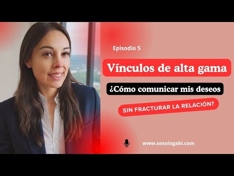 Vínculos de alta gama: Cómo comunicar nuestros deseos sin fracturar la relación.