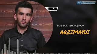 Doston Ergashev - Arzimaydi | Достон Эргашев - Арзимайди.