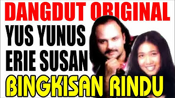 Bingkisan Rindu - Yus Yunus & Erie Susan