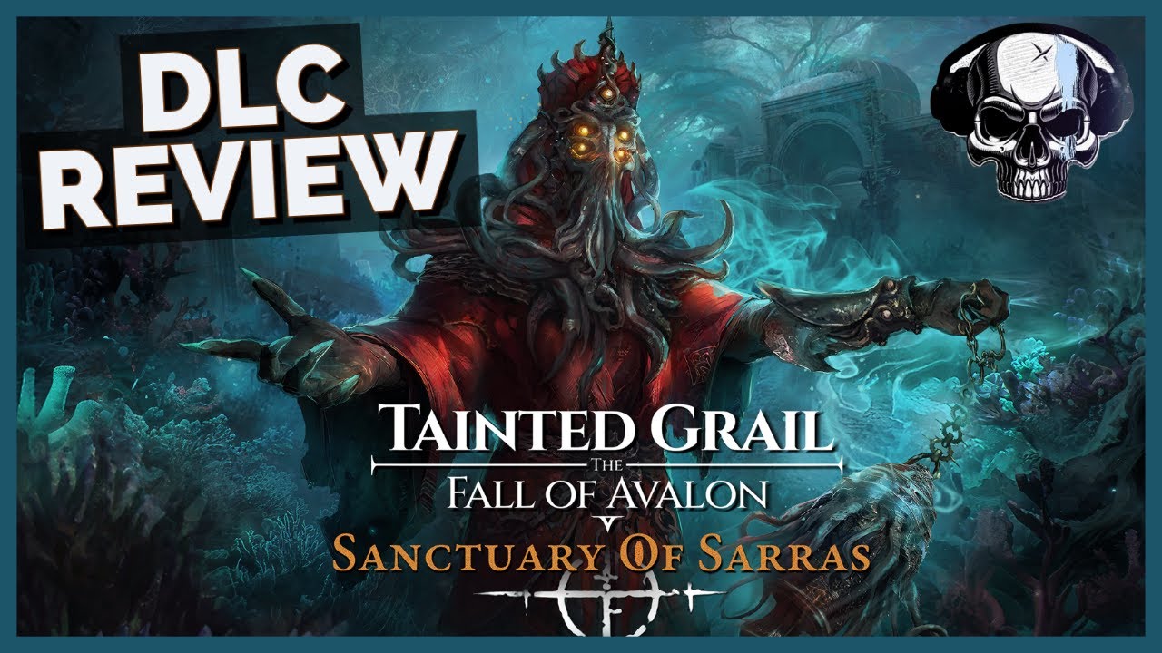 Tainted Grail: The Fall Of Avalon – Sanctuary Of Sarras DLC Review Tainted Grail: The Fall Of Avalon – Sanctuary Of Sarras DLC Review