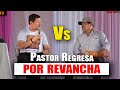 Pastor Regresa por Revancha | PADRE LUIS TORO  Vs Pastor Evangelista
