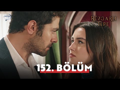 Yeniden #RüzgarlıTepe İzliyoruz 💫 | 152. Bölüm