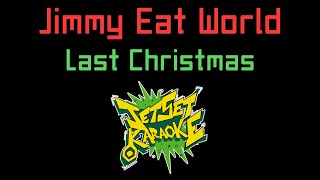 Jimmy Eat World - Last Christmas [Jet Set Karaoke]